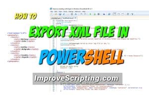 How To Export XML File In PowerShell Featured