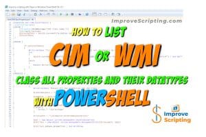 How To List CIM Or WMI Class All Properties And Their Datatypes With PowerShell Featured