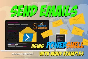 Send Emails Using PowerShell With Many Examples